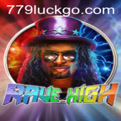 RaveHigh: Immerse Yourself in the Electrifying World of Gaming with 779luck