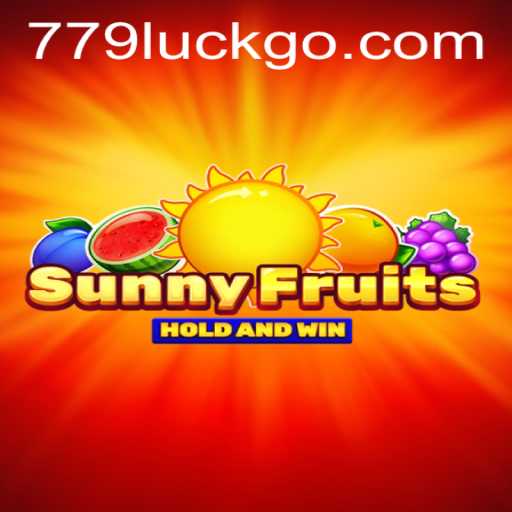 Explore the Exciting World of SunnyFruits with 779luck