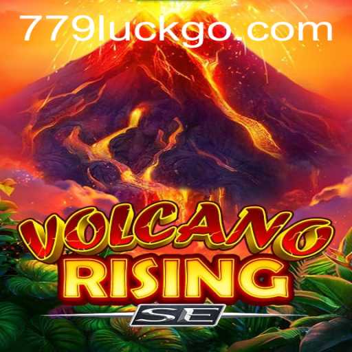 Experience the Thrills of VolcanoRisingSE with 779luck